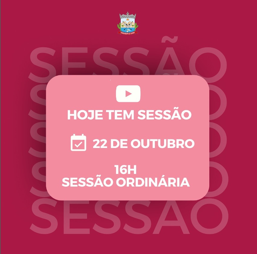 Hoje tem Sessão Ordinária